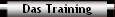 Das Training